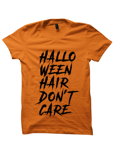 HALLOWEEN T-Shirt - HALLOWEEN HAIR DONT CARE