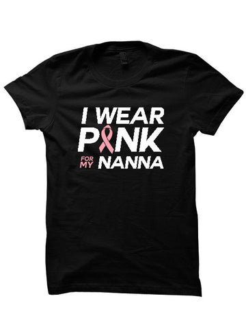 Breast Cancer T-shirt I Wear Pink For Nanna Shirt