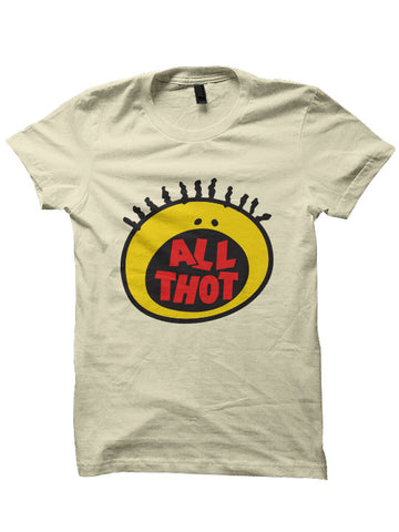 All Thot T-Shirt