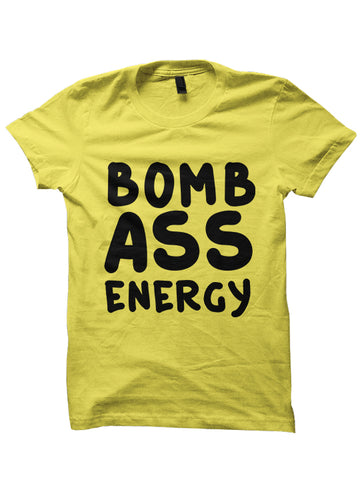 BOMB ASS ENERGY T-Shirt