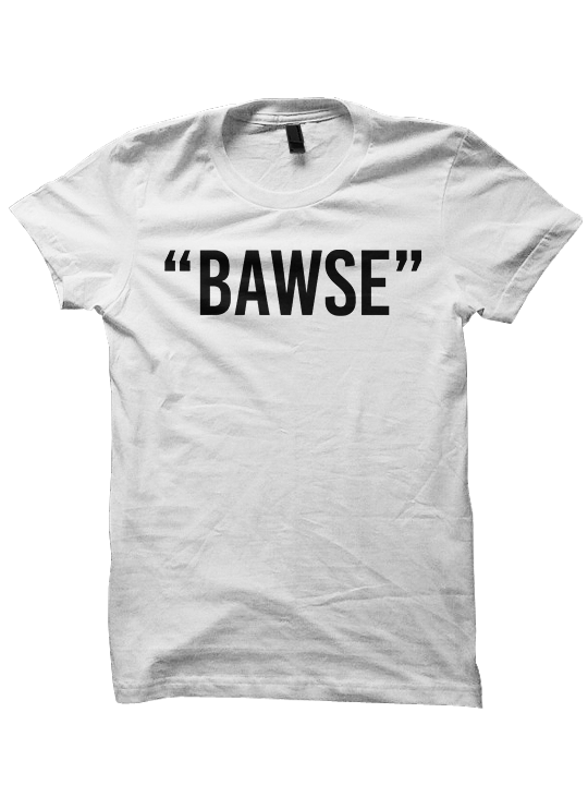 BAWSE T-Shirt