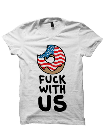 Fourth of July Shirts Donut F#ck With Us T-shirt