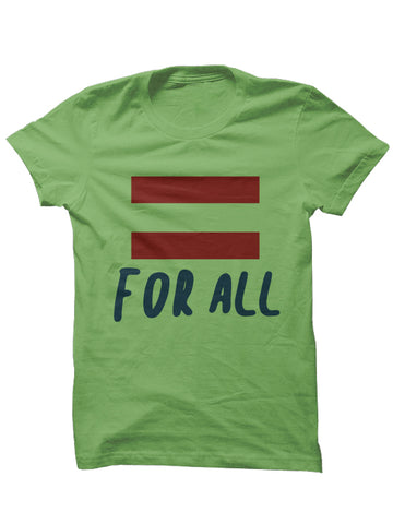 Equality For All - T-SHIRTS
