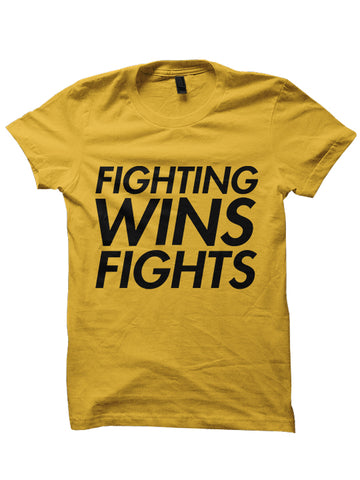 FIGHTING WINS FIGHTS T-SHIRTS