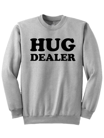 HUG DEALER - Sweatshirt