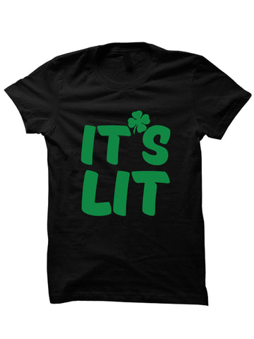 IT'S LIT - St. Patrick's Day T-shirt
