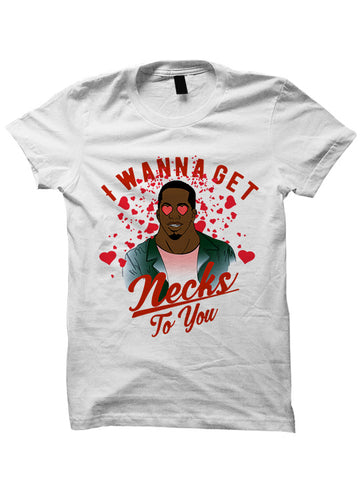 I Wanna Get Necks to You T-shirt Valentine's Day Shirt