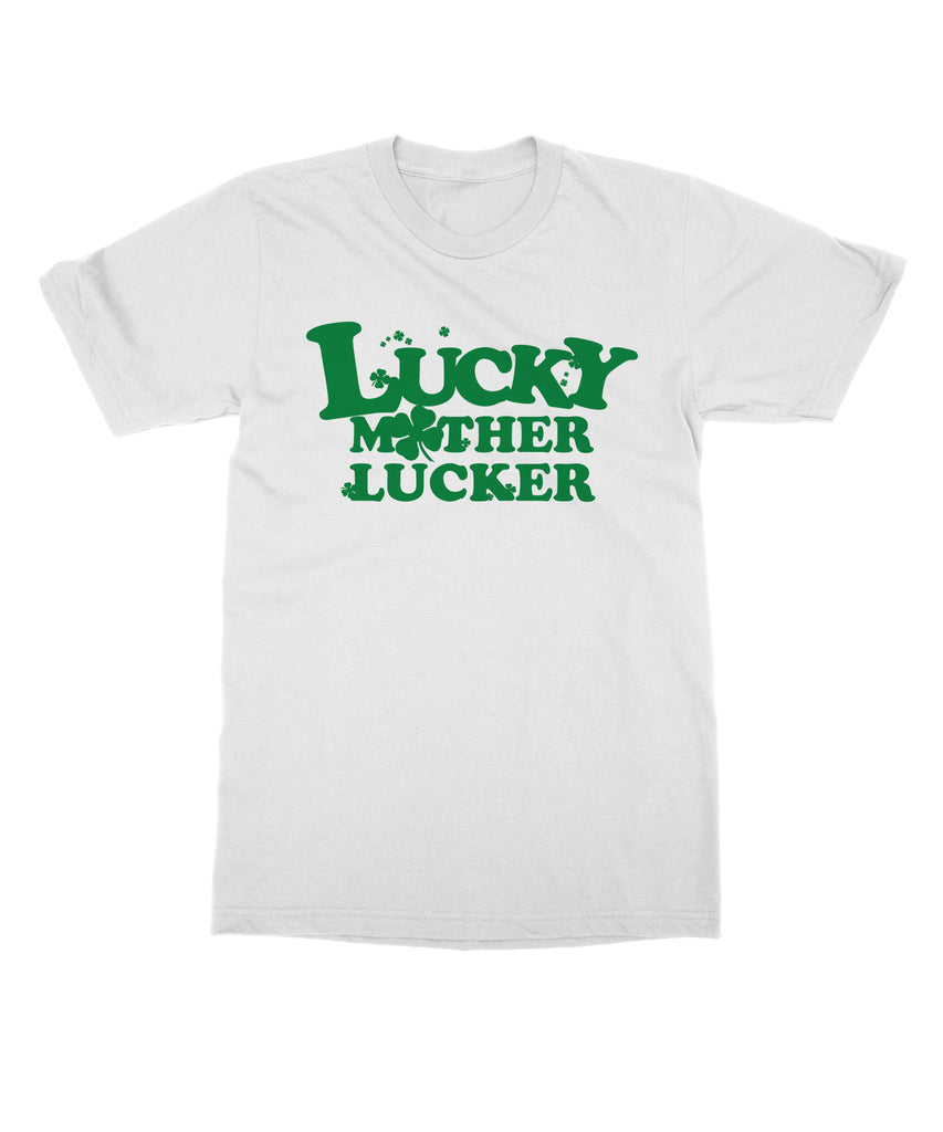Lucky Mother Lucker - St. Patrick's Day T-shirt