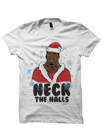 NECK THE HALLS - CHRISTMAS T-SHIRT