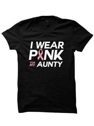 Breast Cancer T-shirt I Wear Pink For Aunty Shirt