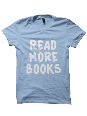 READ MORE BOOKS T-Shirt