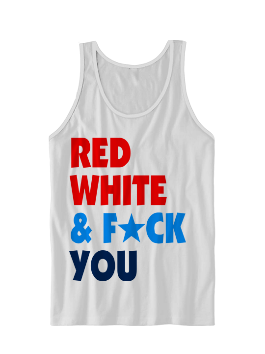 RED WHITE & F*CK YOU TANK