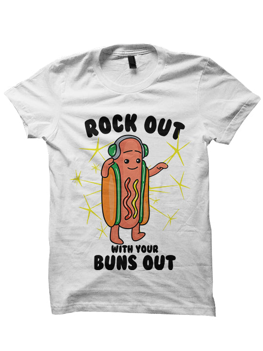 ROCK OUT WITH M BUNS OUT T-Shirt