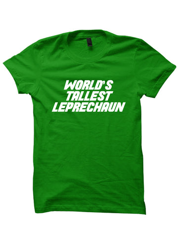 St. Patrick's Day T-shirt - TALLEST LEPRECHAUN