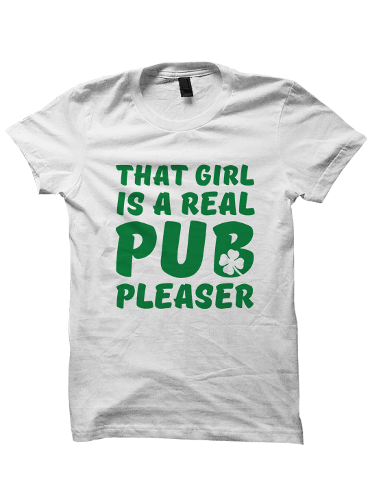 St. Patrick's Day T-shirt -THAT GIRL IS A REAL PUB PLEASER