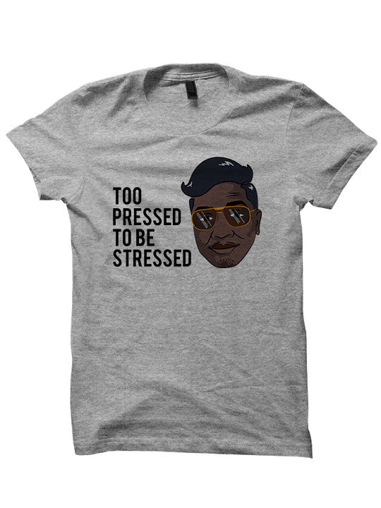 Yung Joc Shirt Too Pressed To Be Stressed