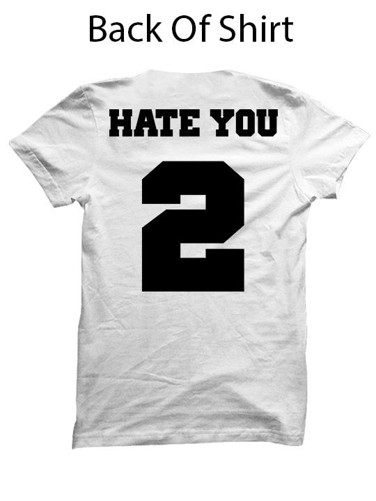 Hate You 2 Jersey Tee