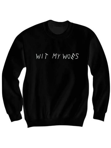 Wit My Woes Sweatshirts