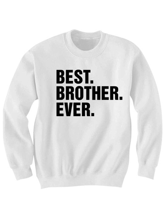 Best Brother Ever Sweatshirt