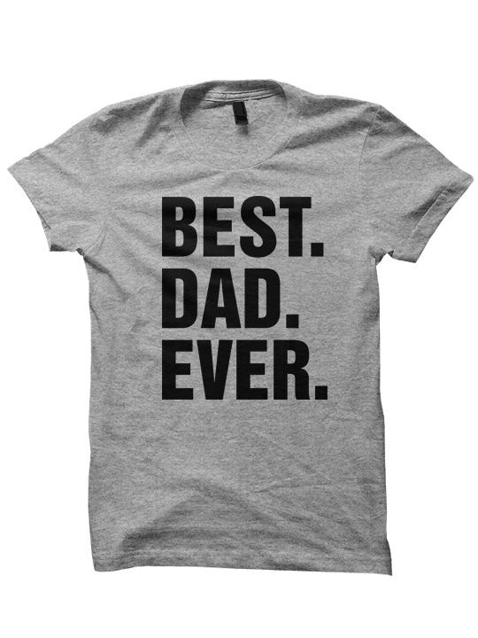Best Dad Ever Tshirt
