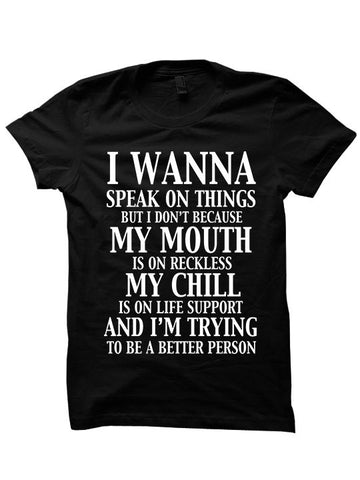 I Wanna Speak On Things T-Shirt