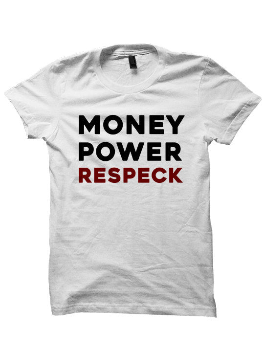 Money Power Respeck T-Shirt