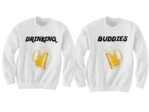 Couples Sweatshirts Drinking Buddies (White)